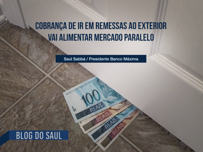 Cobrança de IR em remessas ao exterior vai alimentar mercado paralelo