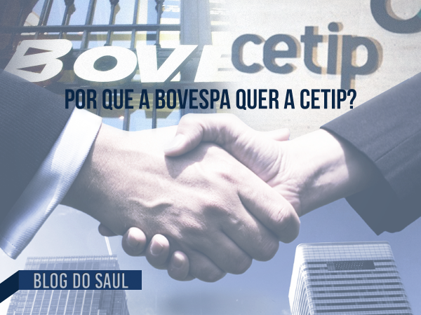 Por que a Bovespa quer a Cetip?