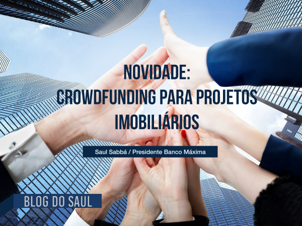 Novidade: crowdfunding para projetos imobiliários