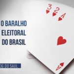 O baralho eleitoral do Brasil e o cenário possível durante eleições