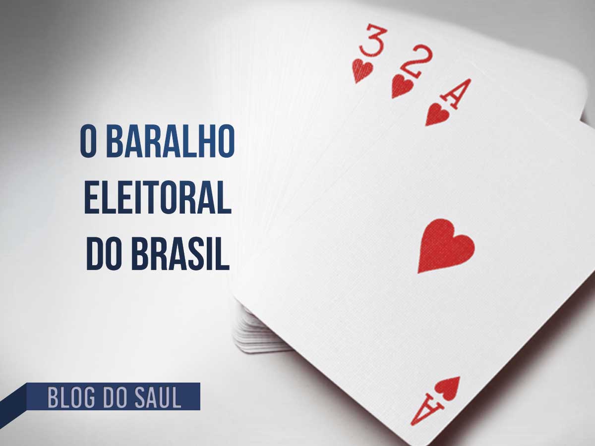 O baralho eleitoral do Brasil e o cenário possível durante eleições